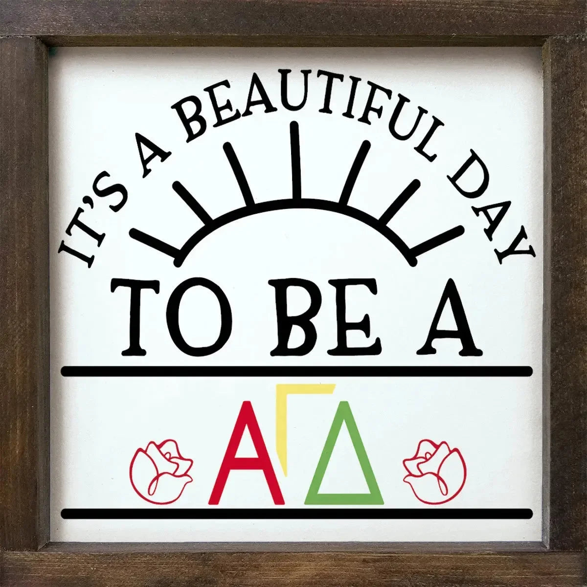Alpha Gamma Delta 12x12 Wood Framed Sign - Beautiful Day Walnut Stain Wall Art & Signs