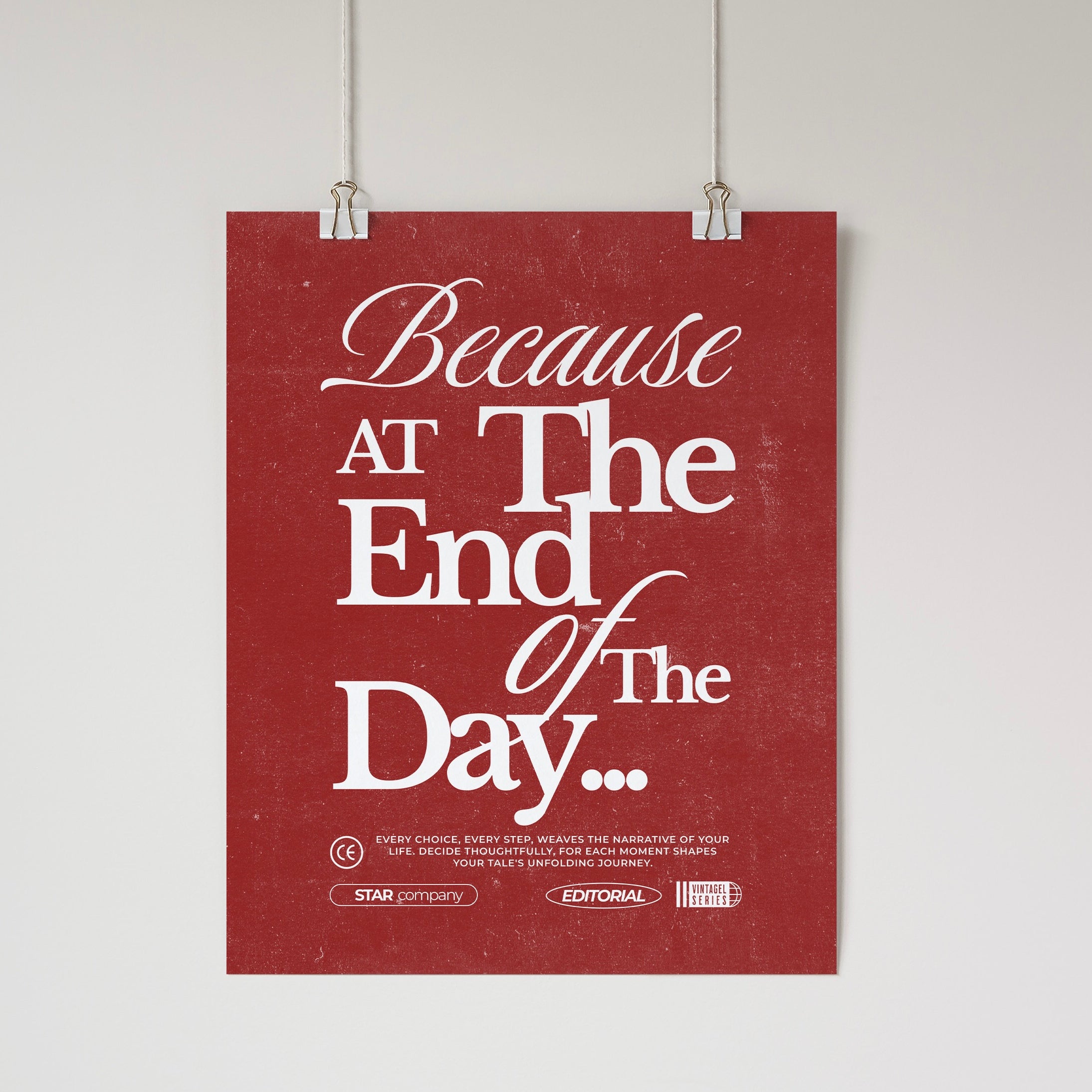 Because At the End of the Day Wall Poster Red Wall Art & Signs