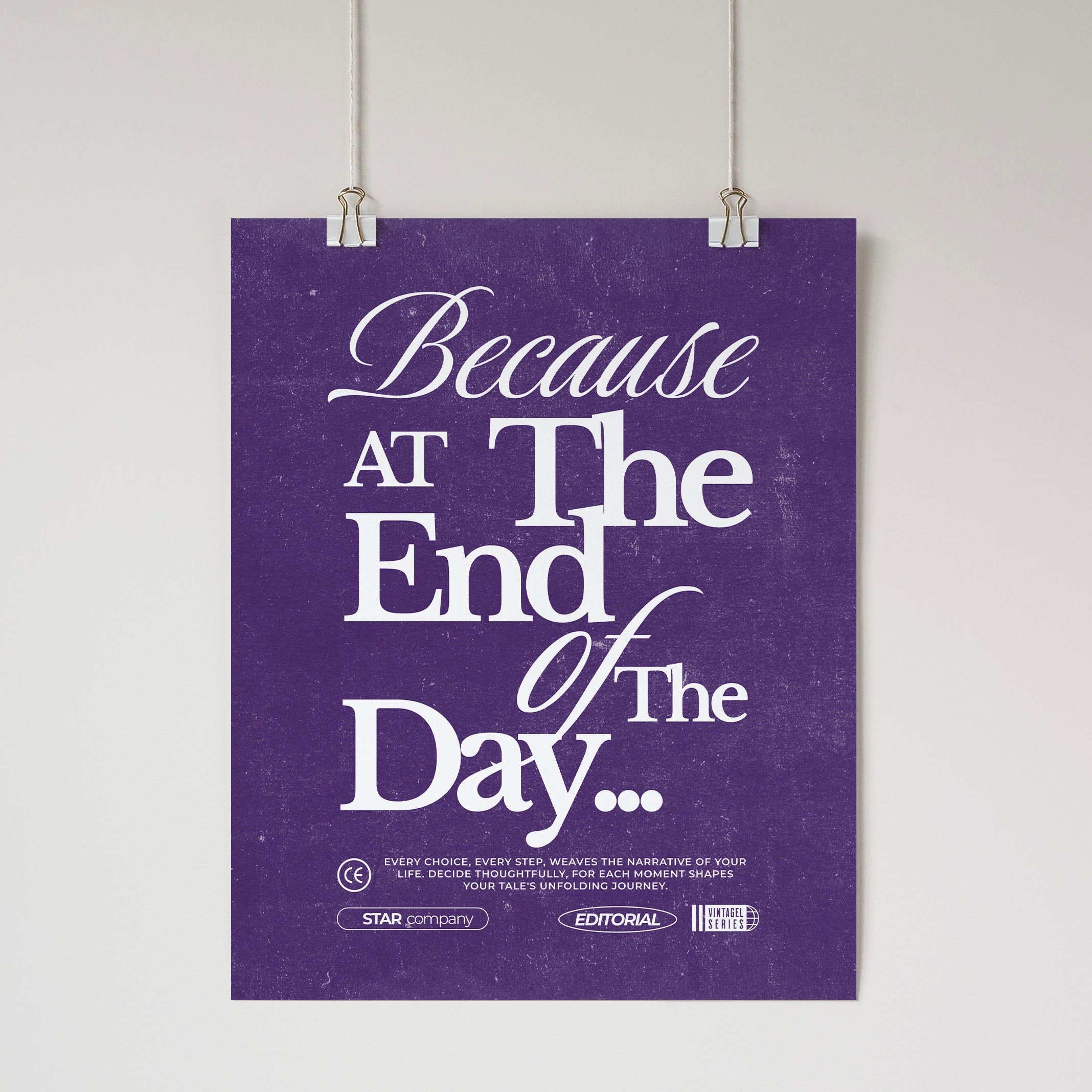 Because At the End of the Day Wall Poster Purple Wall Art & Signs