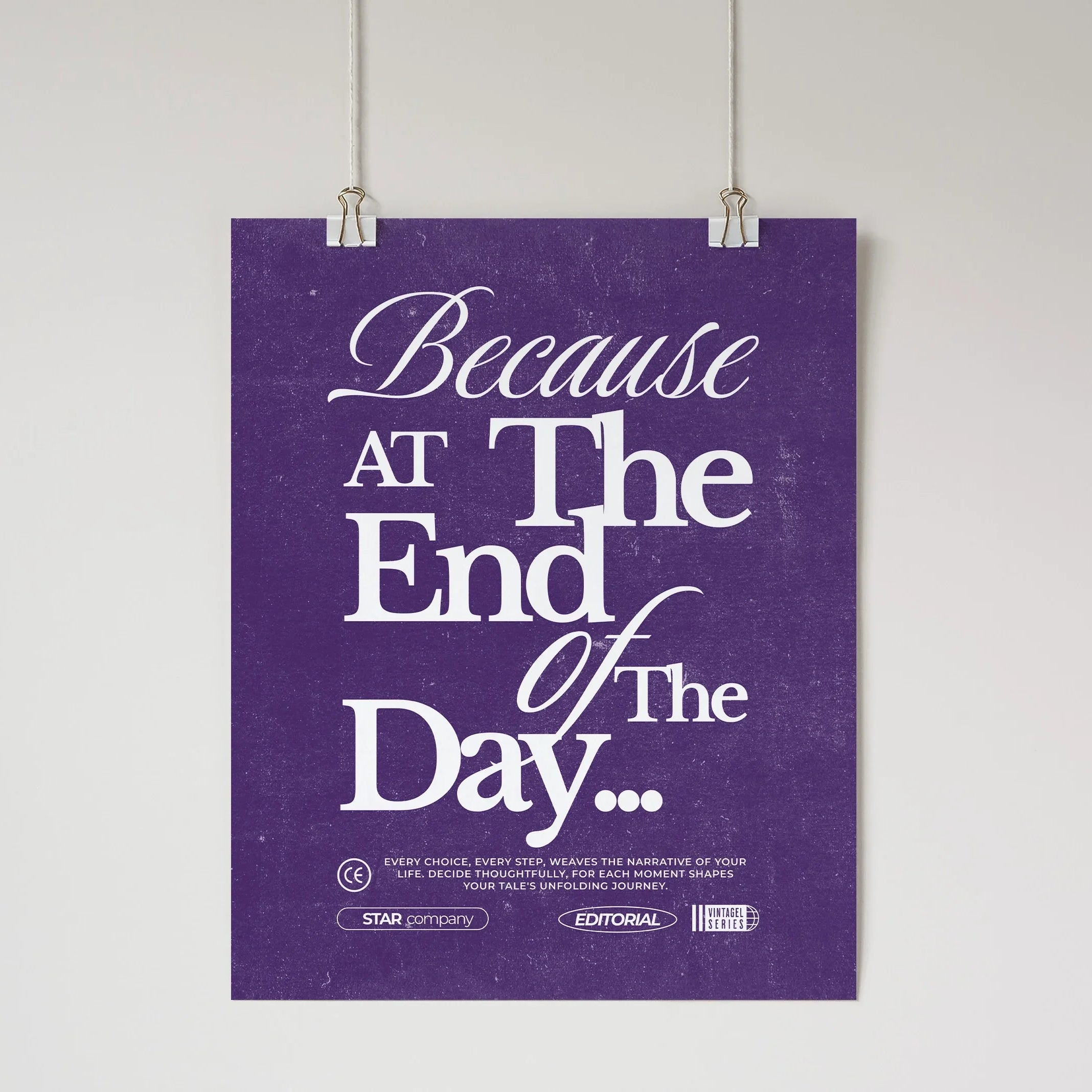 Because At the End of the Day Wall Poster Purple Wall Art & Signs