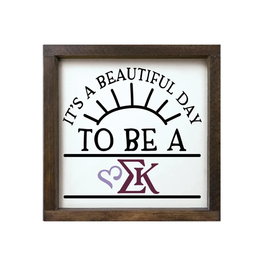 Sigma Kappa 12x12 Wood Framed Sign - Beautiful Day | Sig Kap Gifts