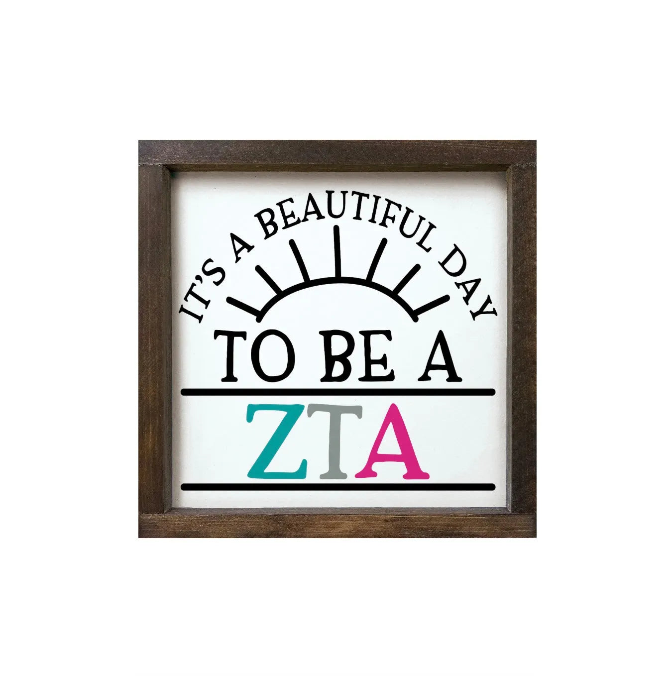 Zeta Tau Alpha 12x12 Wood Framed Sign - Beautiful Day Wall Art & Signs