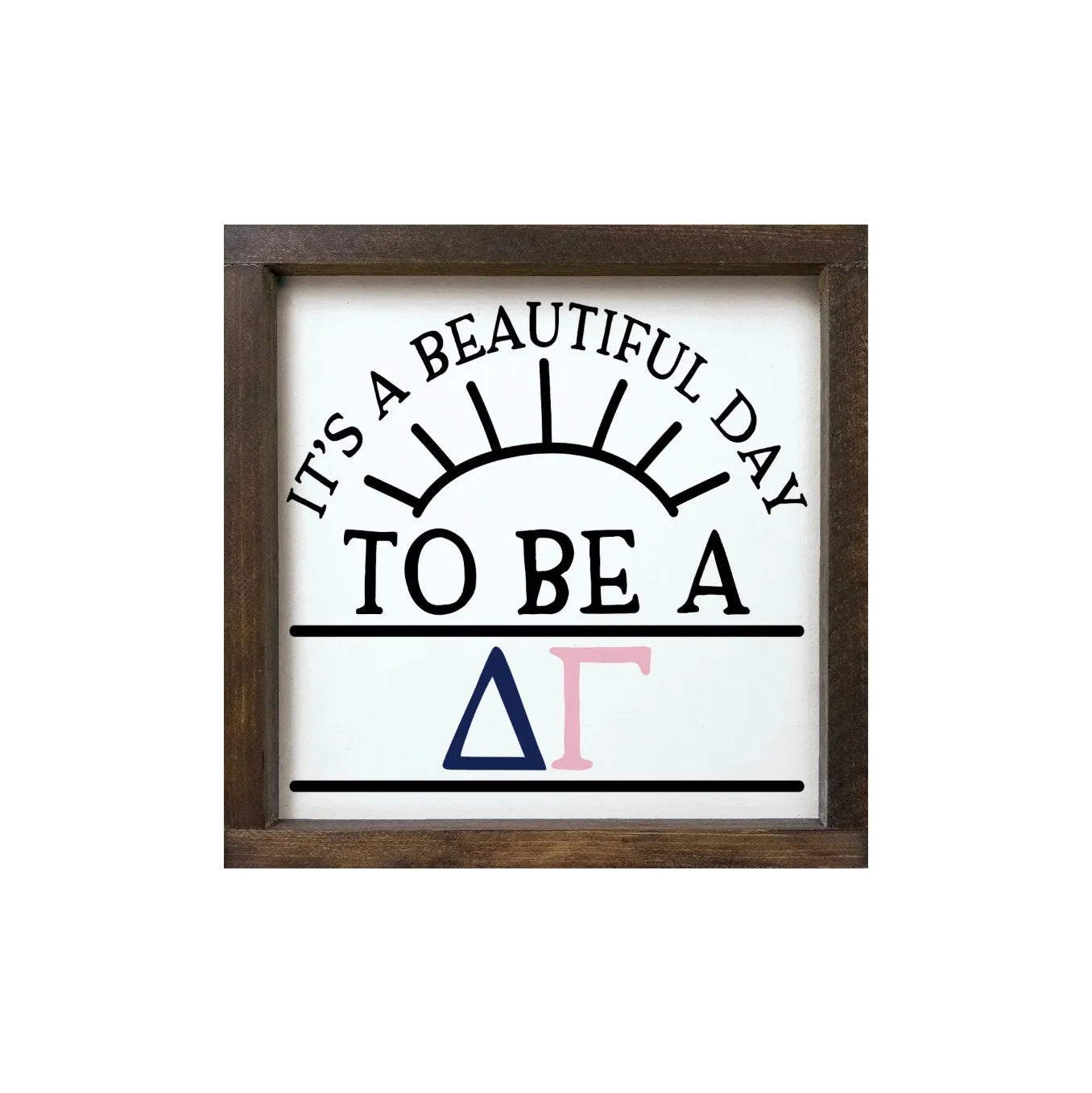 Delta Gamma 12x12 Wood Framed Sign - Beautiful Day Walnut Stain Wall Art & Signs