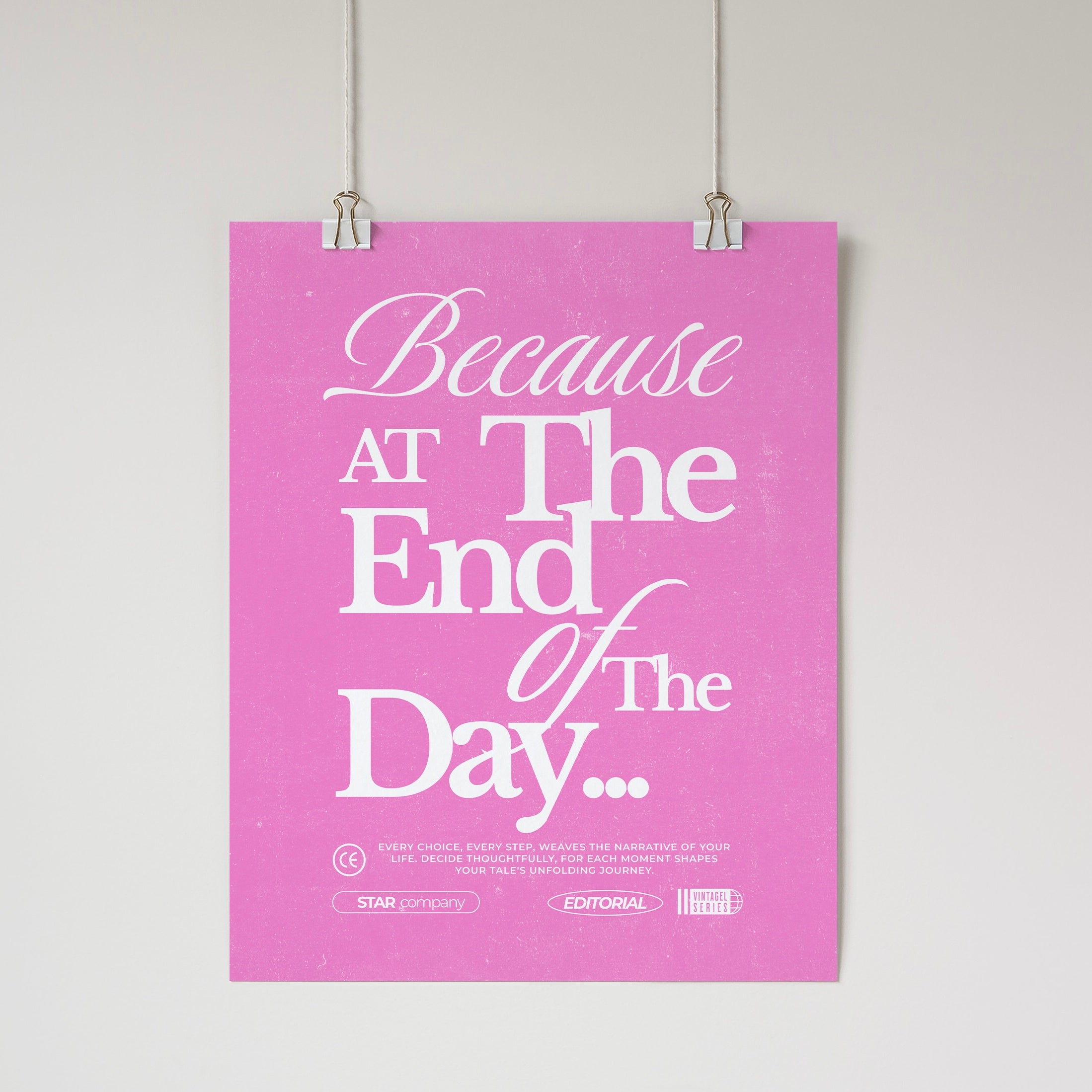 Because At the End of the Day Wall Poster Pink Wall Art & Signs