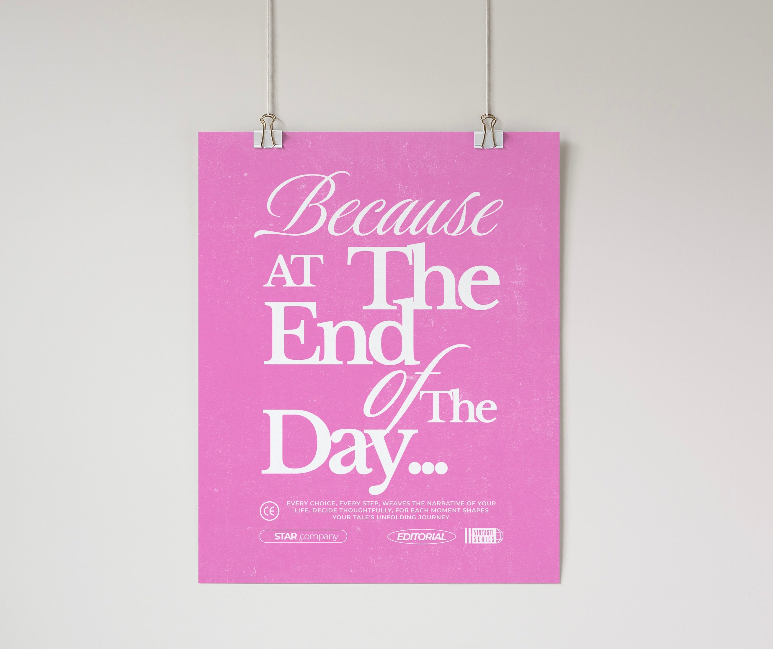 Because At the End of the Day Wall Poster Pink Wall Art & Signs