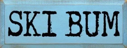 Ski Bum - 7"x18" Blue Wall Art & Signs