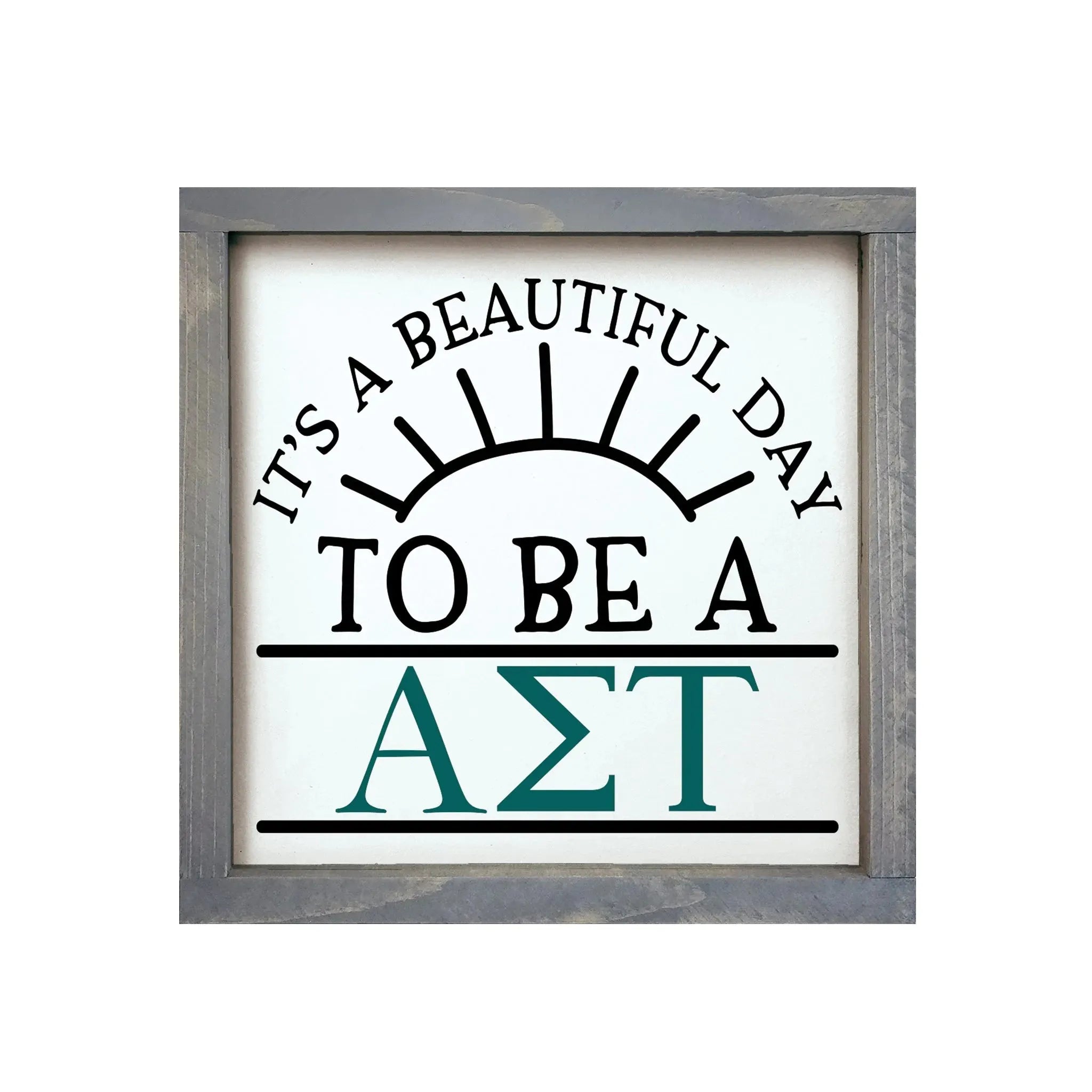 Alpha Sigma Tau 12x12 Wood Framed Sign - Beautiful Day Weathered Gray Wall Art & Signs