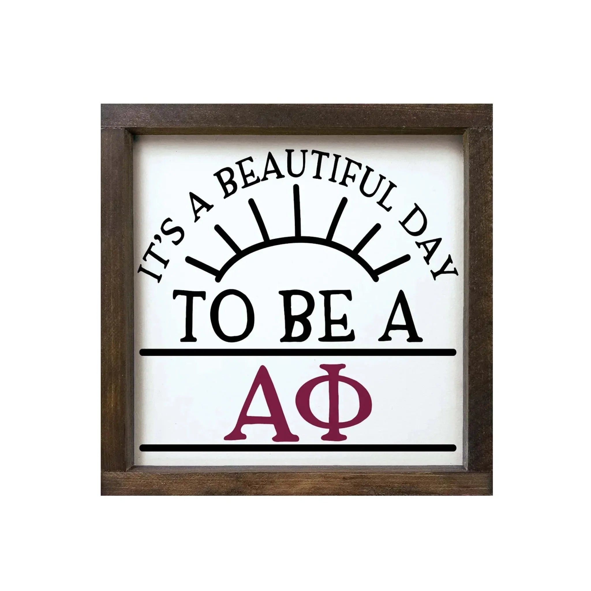 Alpha Phi 12x12 Wood Framed Sign - Beautiful Day Walnut Stain Wall Art & Signs