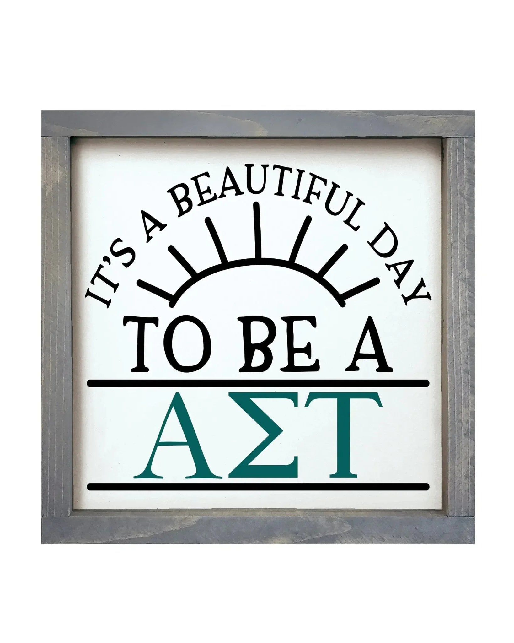 Alpha Sigma Tau 12x12 Wood Framed Sign - Beautiful Day Weathered Gray Wall Art & Signs