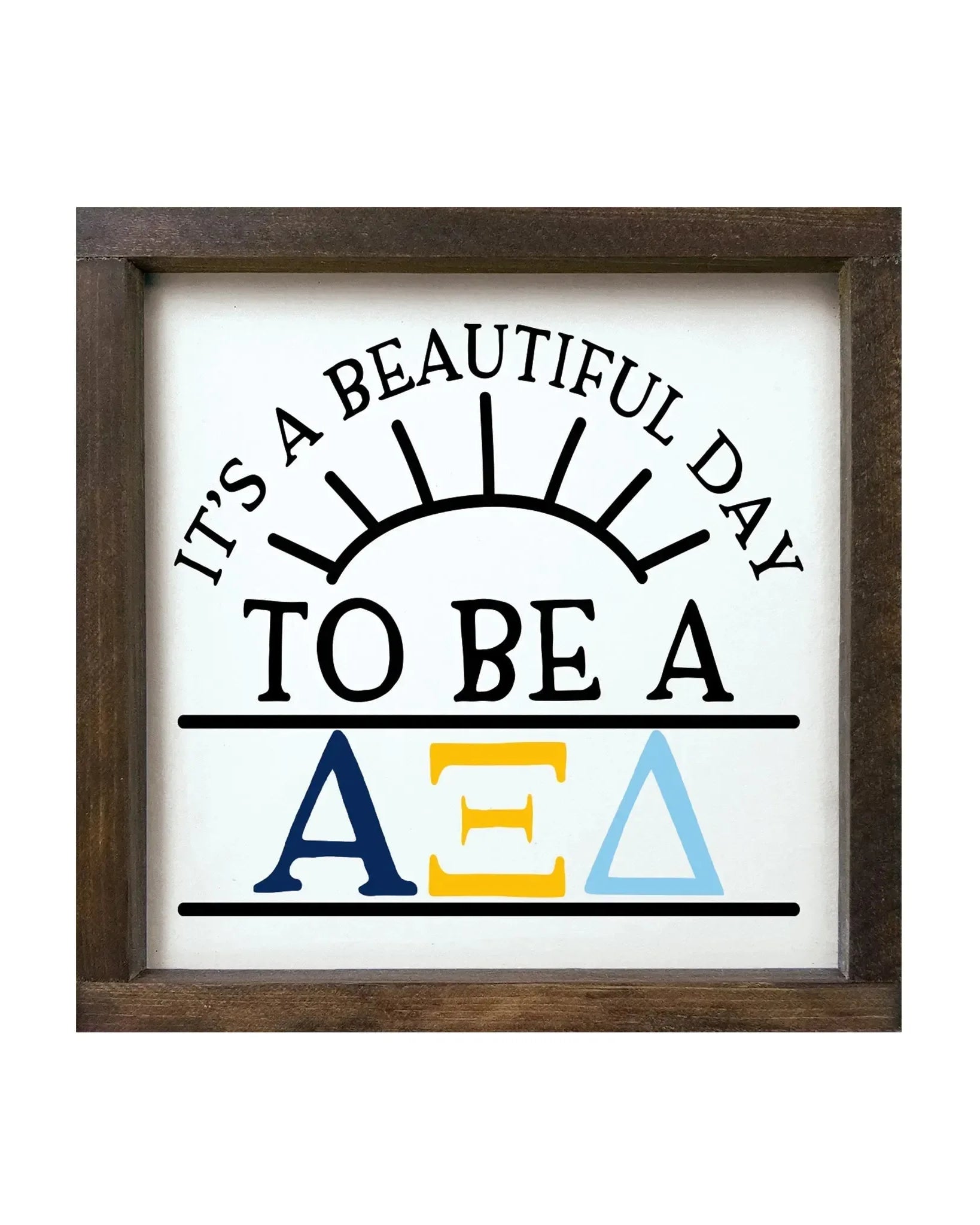 Alpha Xi Delta 12x12 Wood Framed Sign - Beautiful Day Walnut Stain Wall Art & Signs
