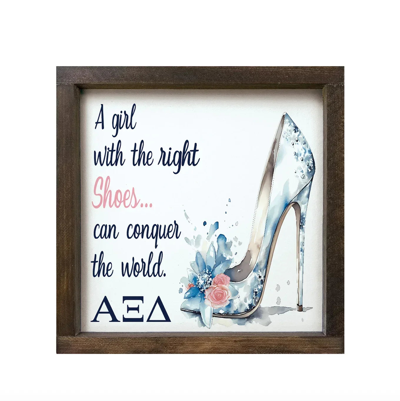 Alpha Xi Delta 12x12 Wood Framed Sign The Right Shoes
