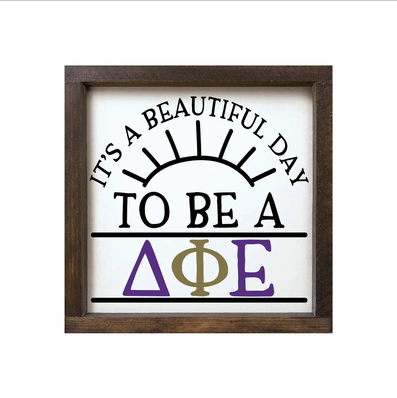 Delta Phi Epsilon 12x12 Wood Framed Sign - Beautiful Day Walnut Stain Wall Art & Signs