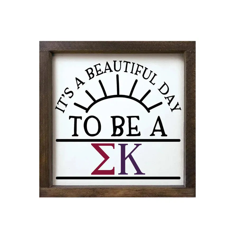 Sigma Kappa 12x12 Wood Framed Sign - Beautiful Day Walnut Stain Wall Art & Signs
