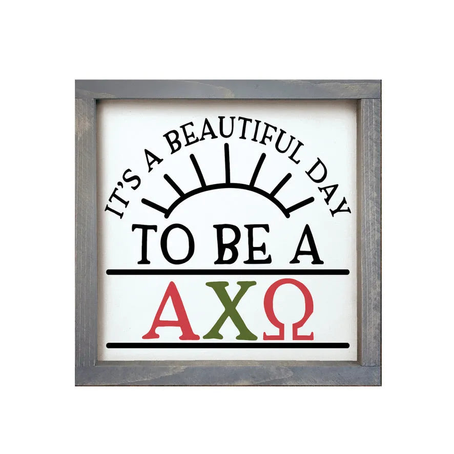 Alpha Chi Omega 12x12 Wood Framed Sign - Beautiful Day Weathered Gray Wall Art & Signs