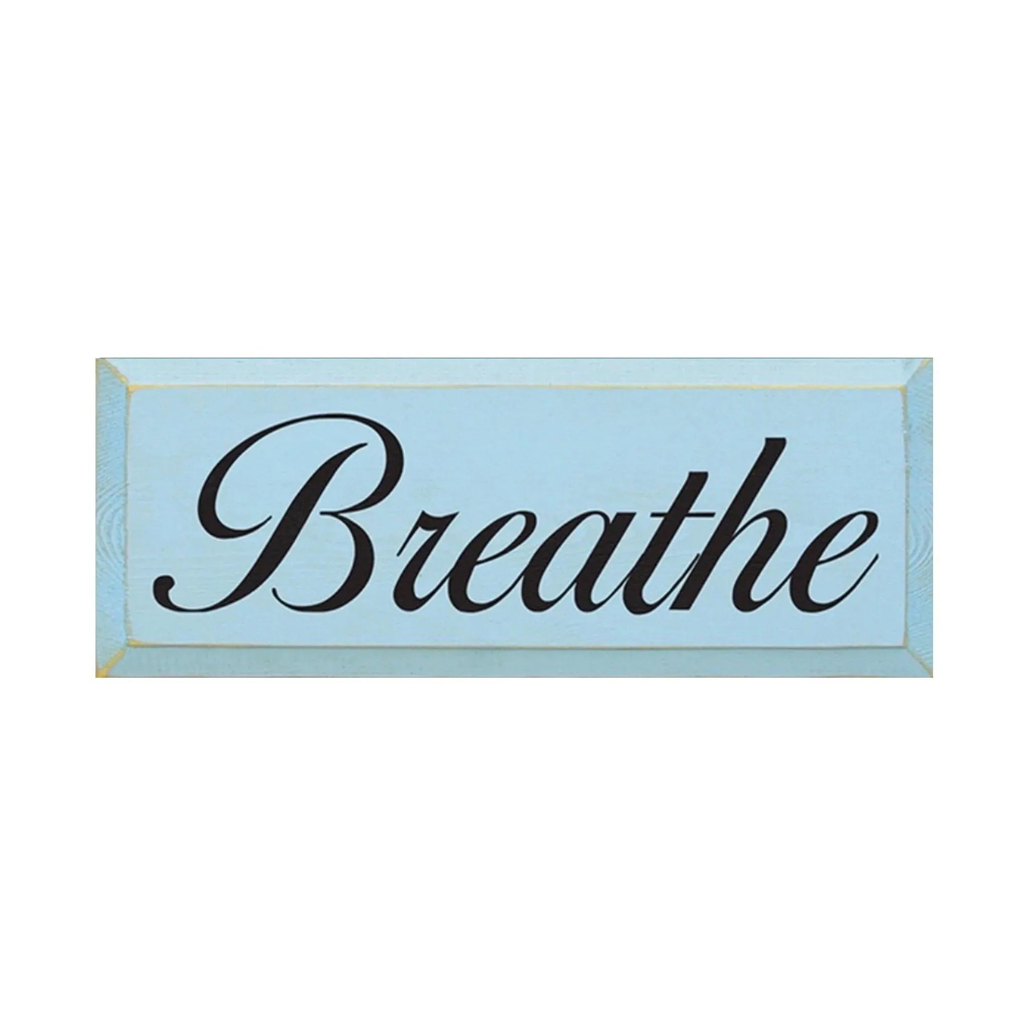 Breathe Wood Sign - 7"x18" Light Blue with Black Wall Art & Signs