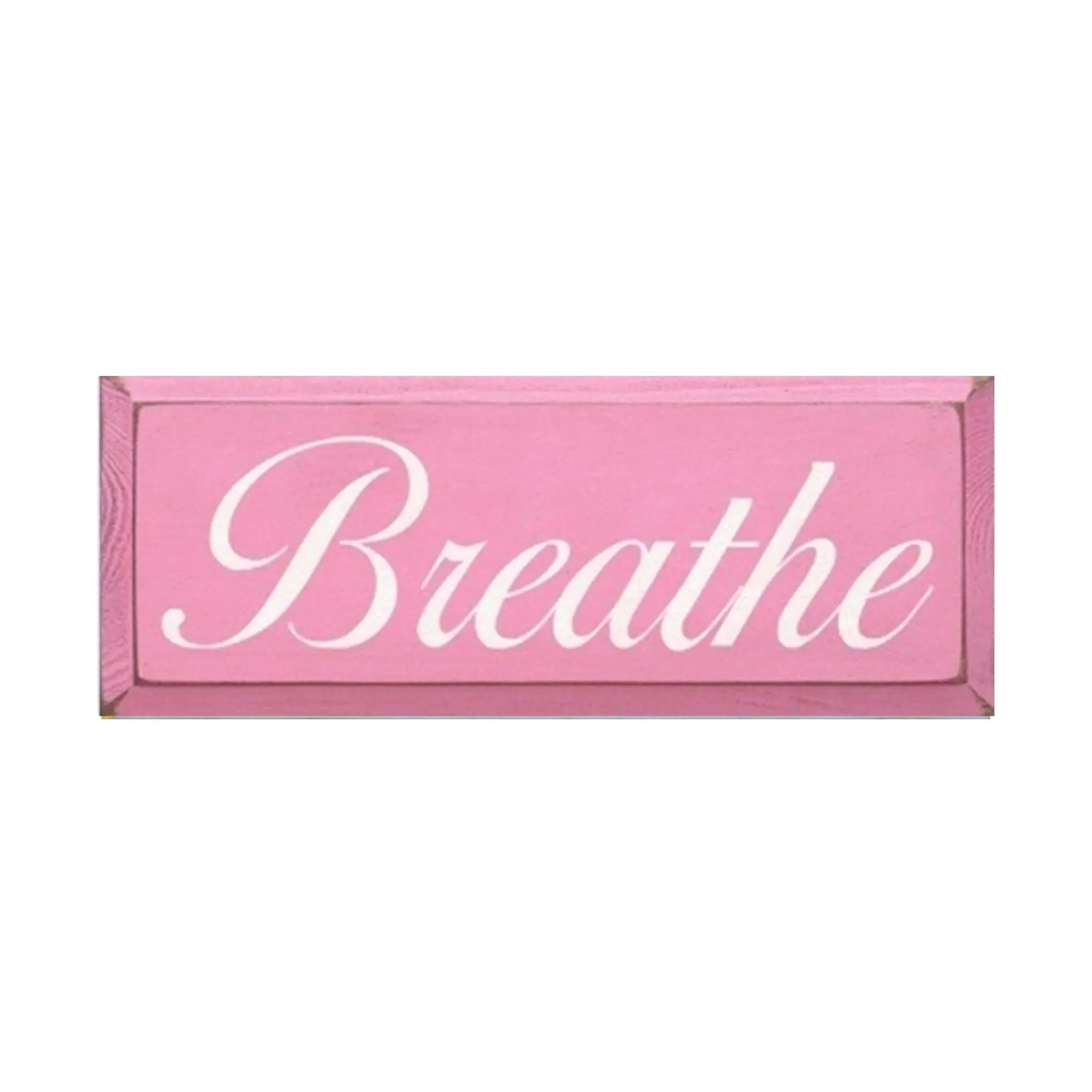 Breathe Wood Sign - 7"x18" Pink Wall Art & Signs