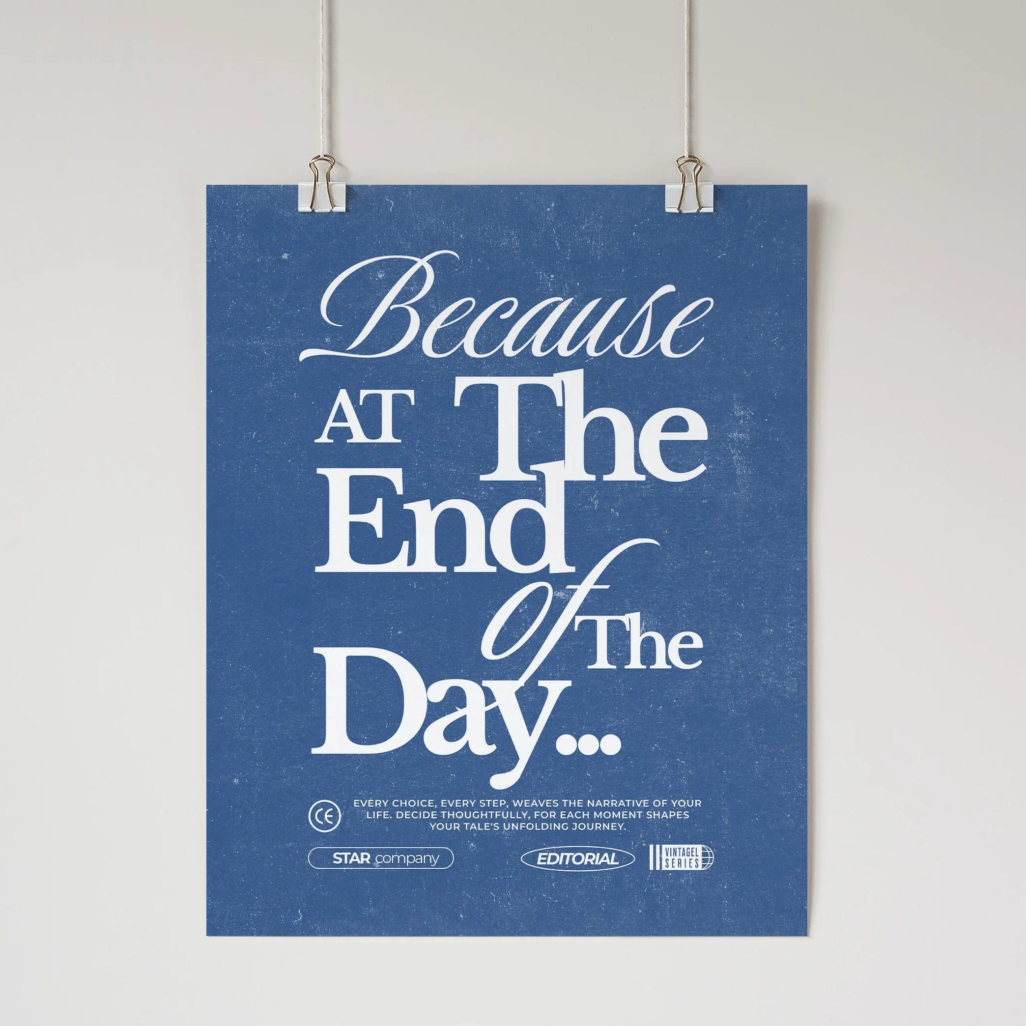 Because At the End of the Day Wall Poster Blue Wall Art & Signs