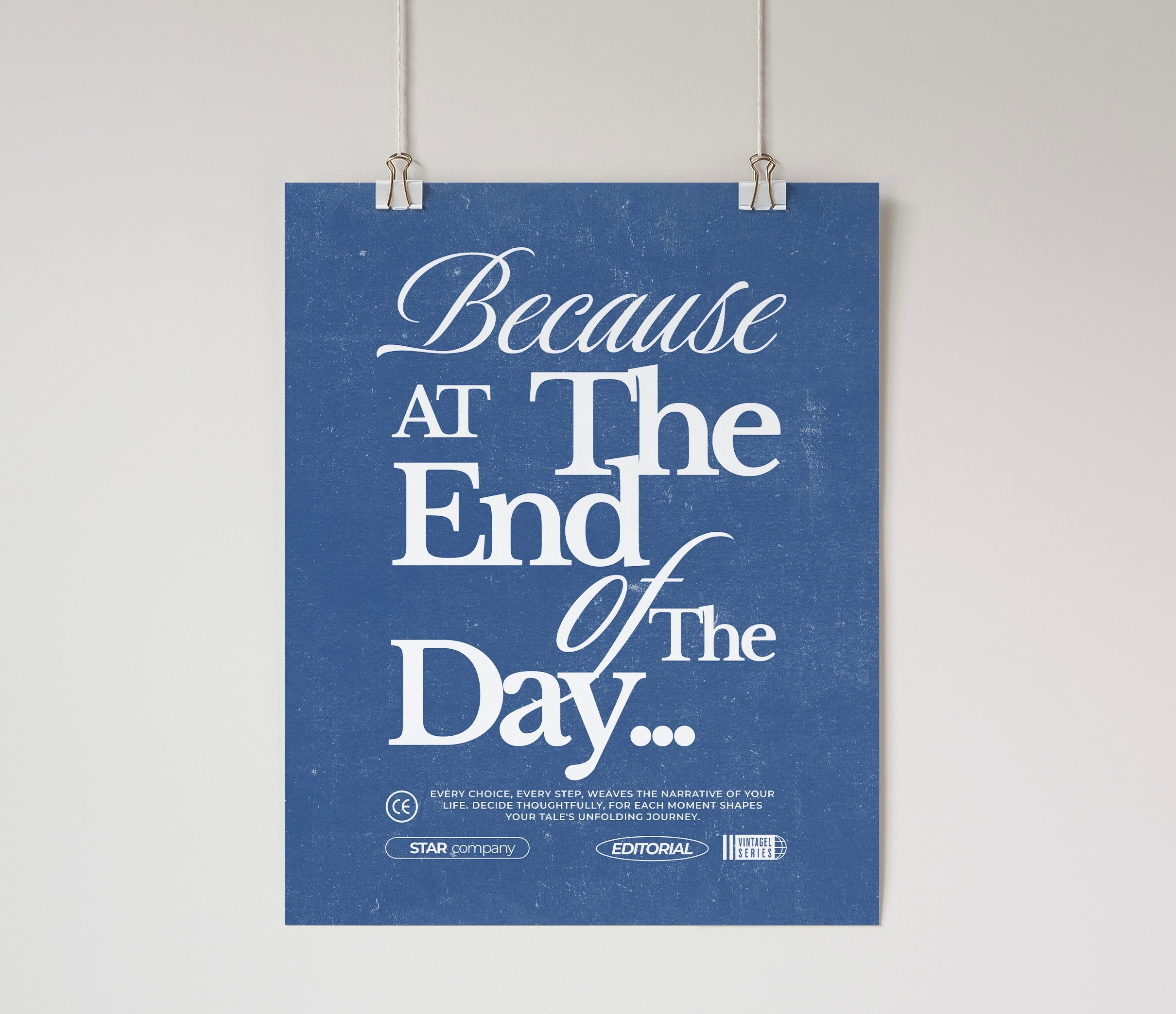 Because At the End of the Day Wall Poster Blue Wall Art & Signs