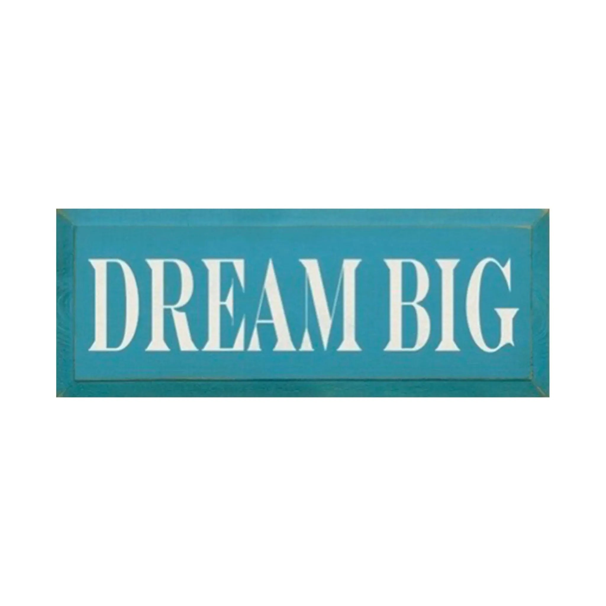 Dream Big Motivational Wood Quote Sign - 7"x18" Wall Art & Signs