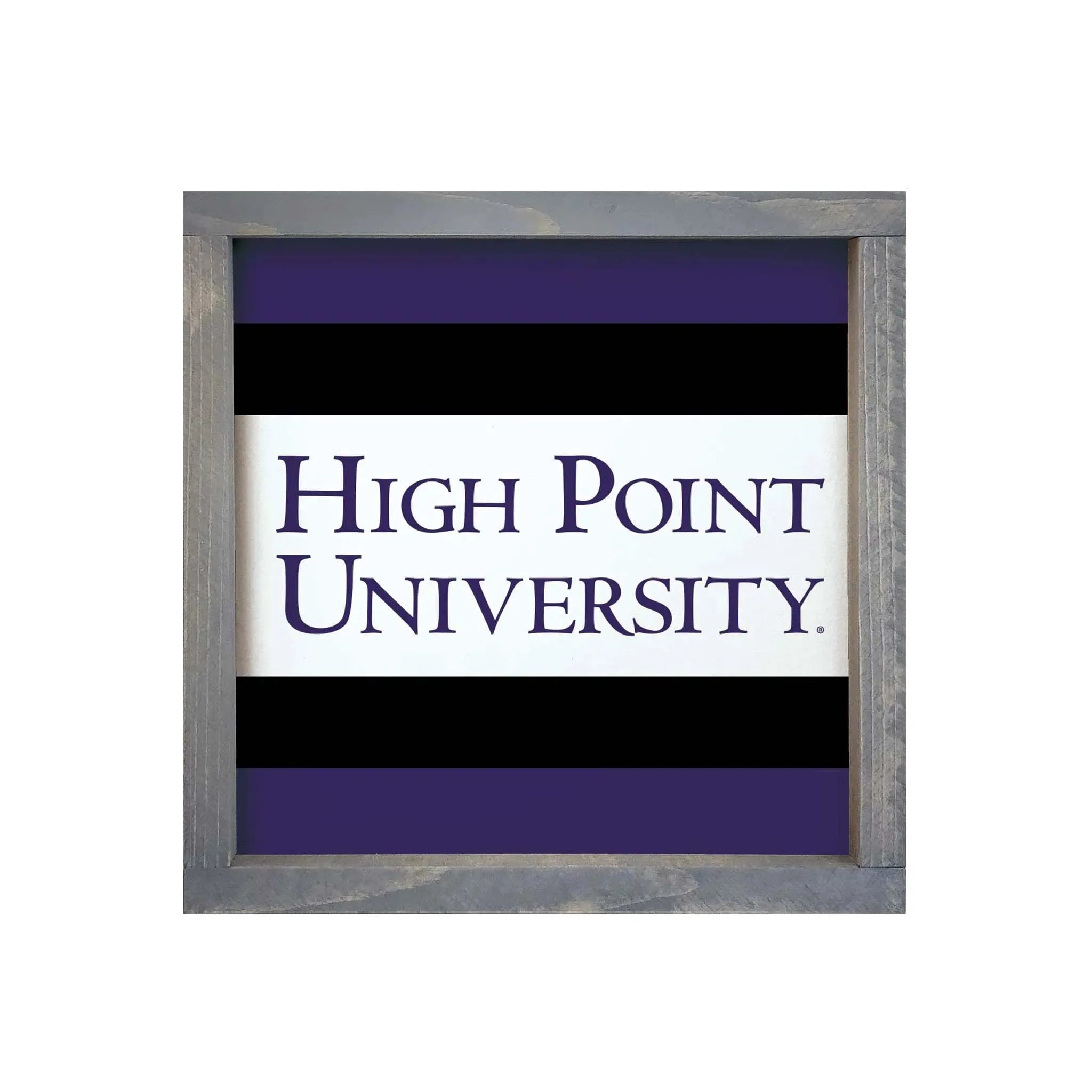 High Point University 12x12 Wood Framed Sign - Stripes Weathered Gray Wall Art & Signs