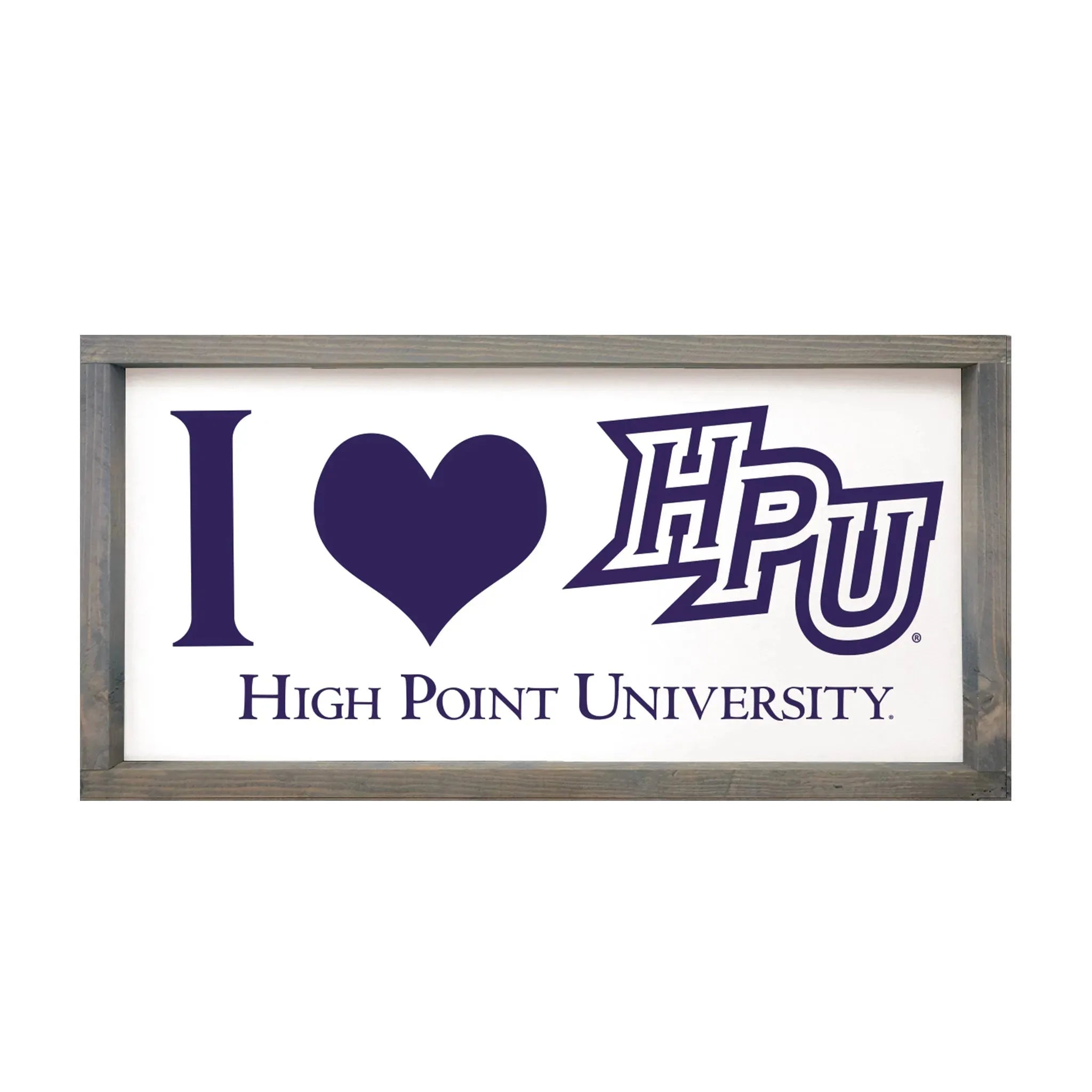 High Point University 12x24 Wood Framed Sign "I Heart HPU" Weathered Gray Wall Art & Signs