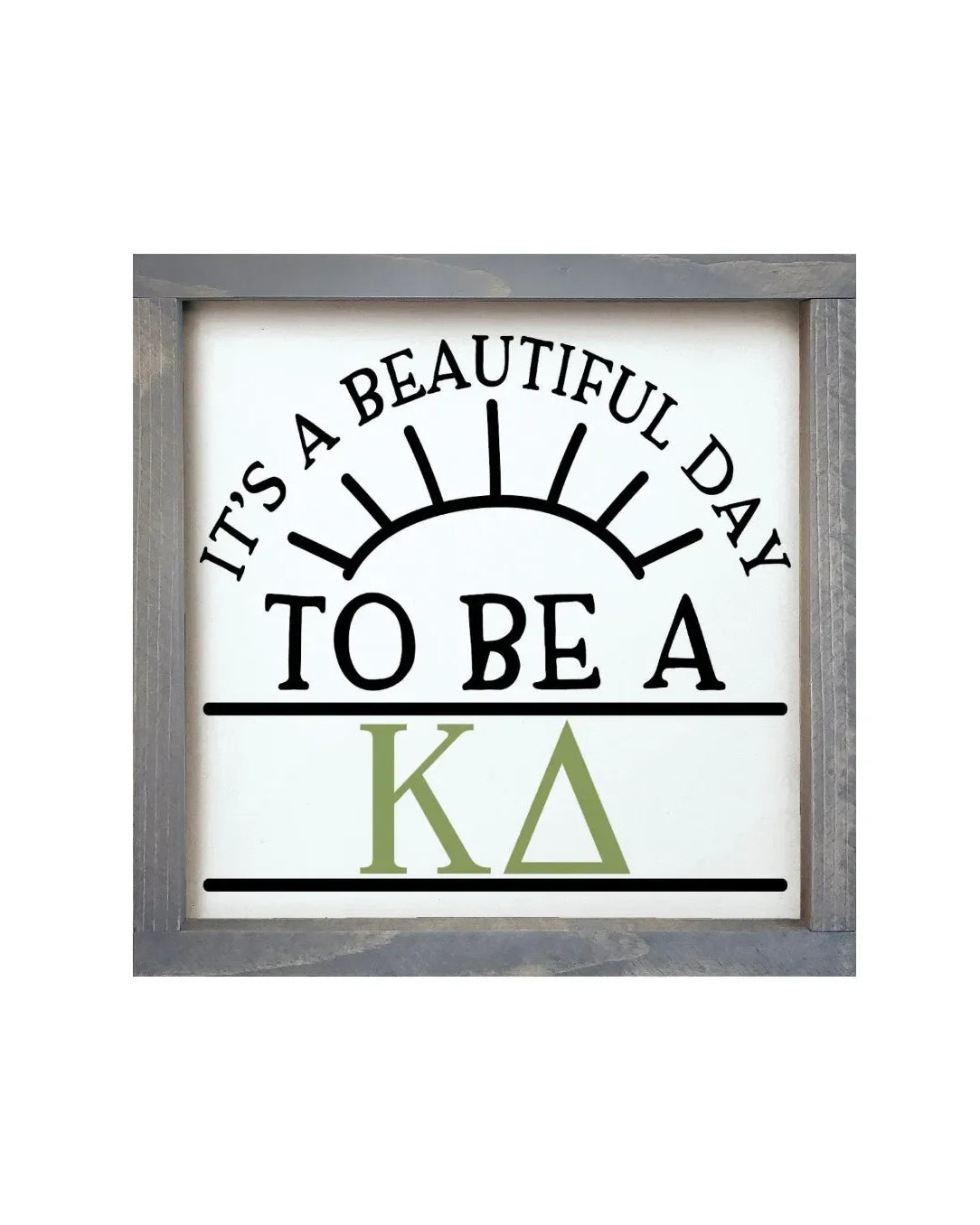 Kappa Delta 12x12 Wood Framed Sign - Beautiful Day Weathered Gray Wall Art & Signs