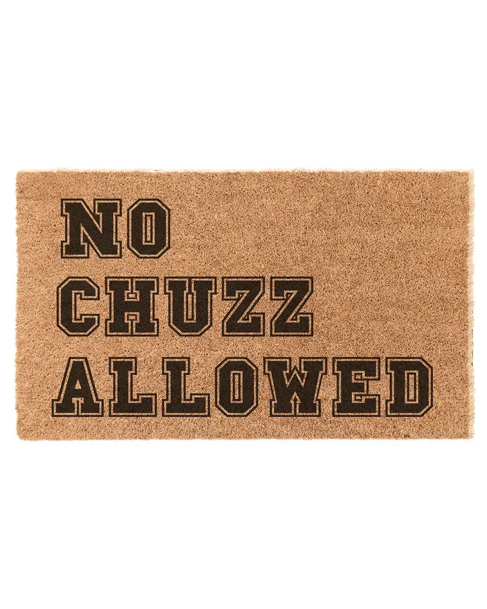 No Chuzz Allowed Coir Doormat Door Mats