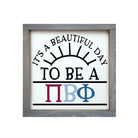 Pi Beta Phi 12x12 Wood Framed Sign - Beautiful Day Weathered Gray Wall Art & Signs