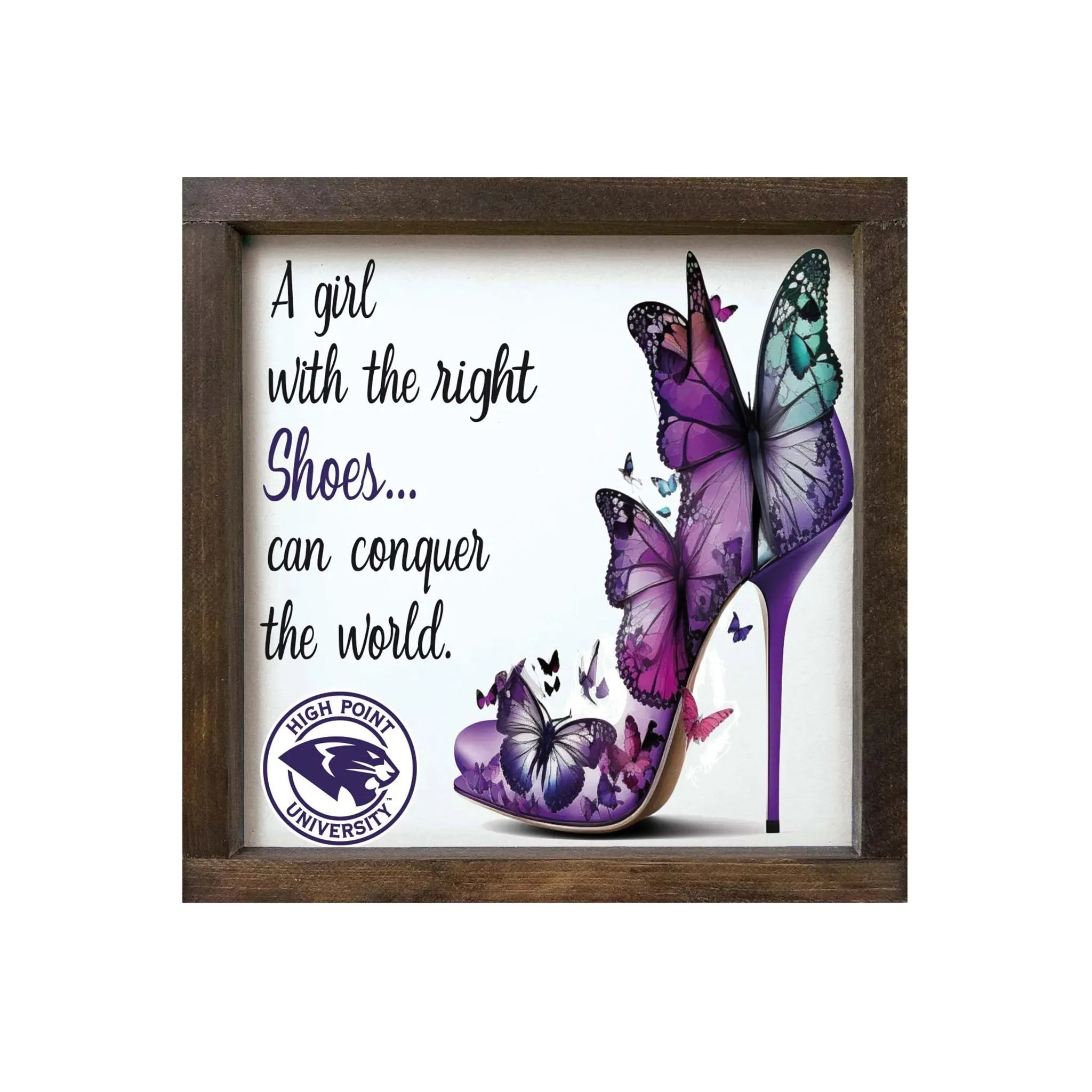 High Point University 12x12 Wood Framed Sign - The Right Shoes Walnut Stain Wall Art & Signs