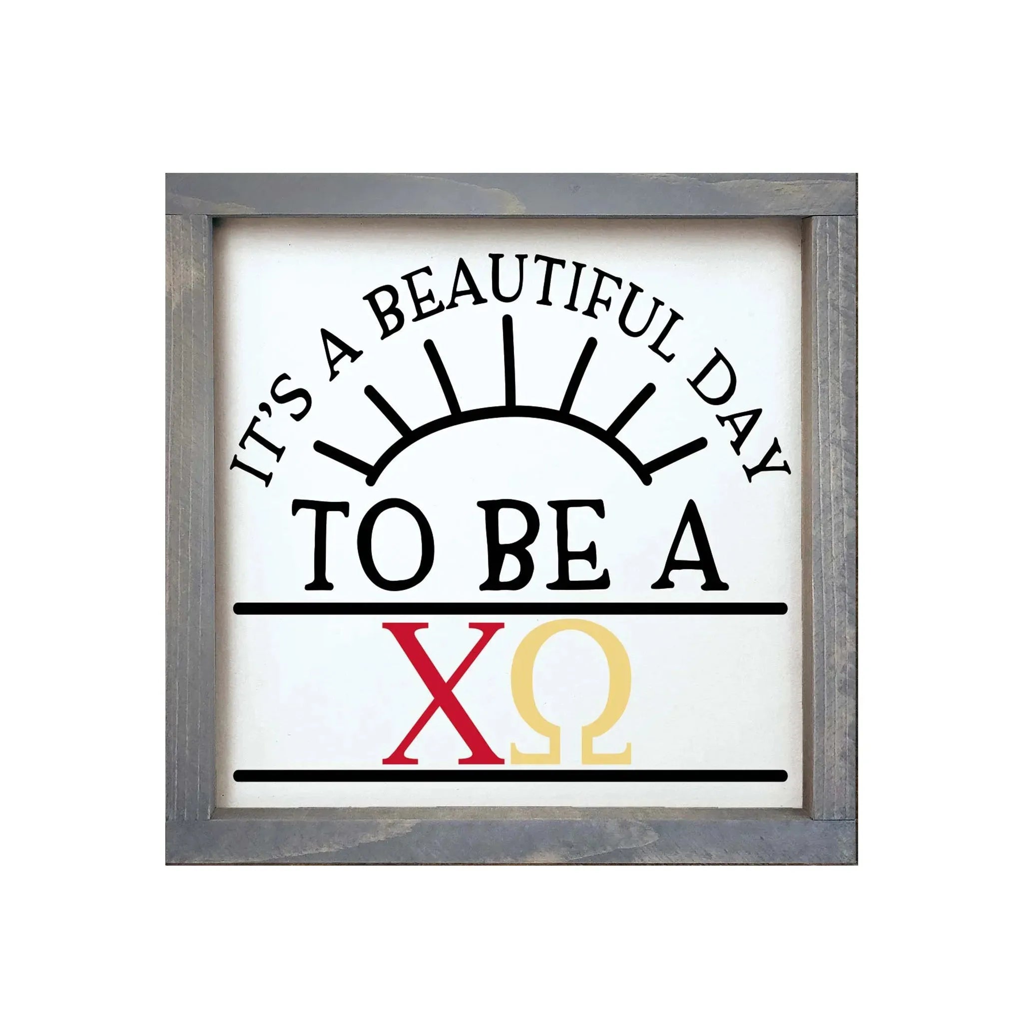Chi Omega 12x12 Wood Framed Sign - Beautiful Day Weathered Gray Wall Art & Signs