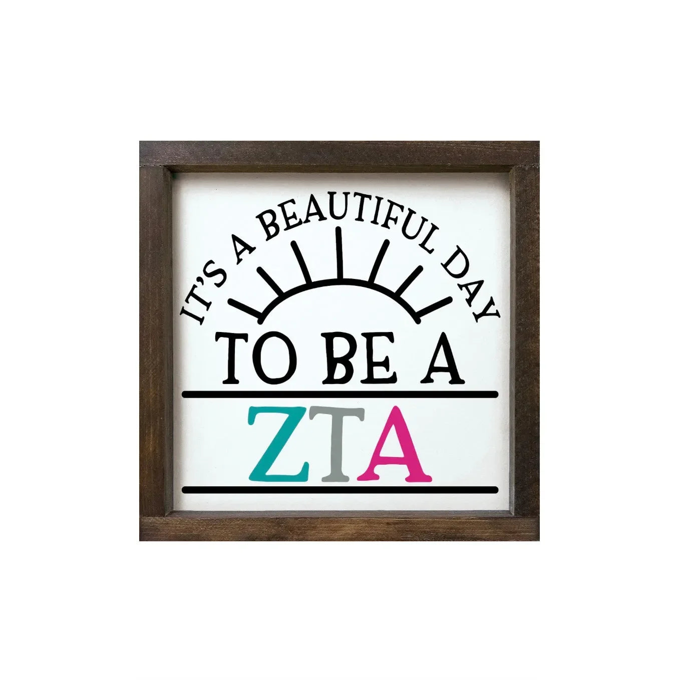 Zeta Tau Alpha 12x12 Wood Framed Sign - Beautiful Day Wall Art & Signs