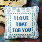 Love That for You Needlepoint Pillow | Vintage-Inspired. Dorm Decor