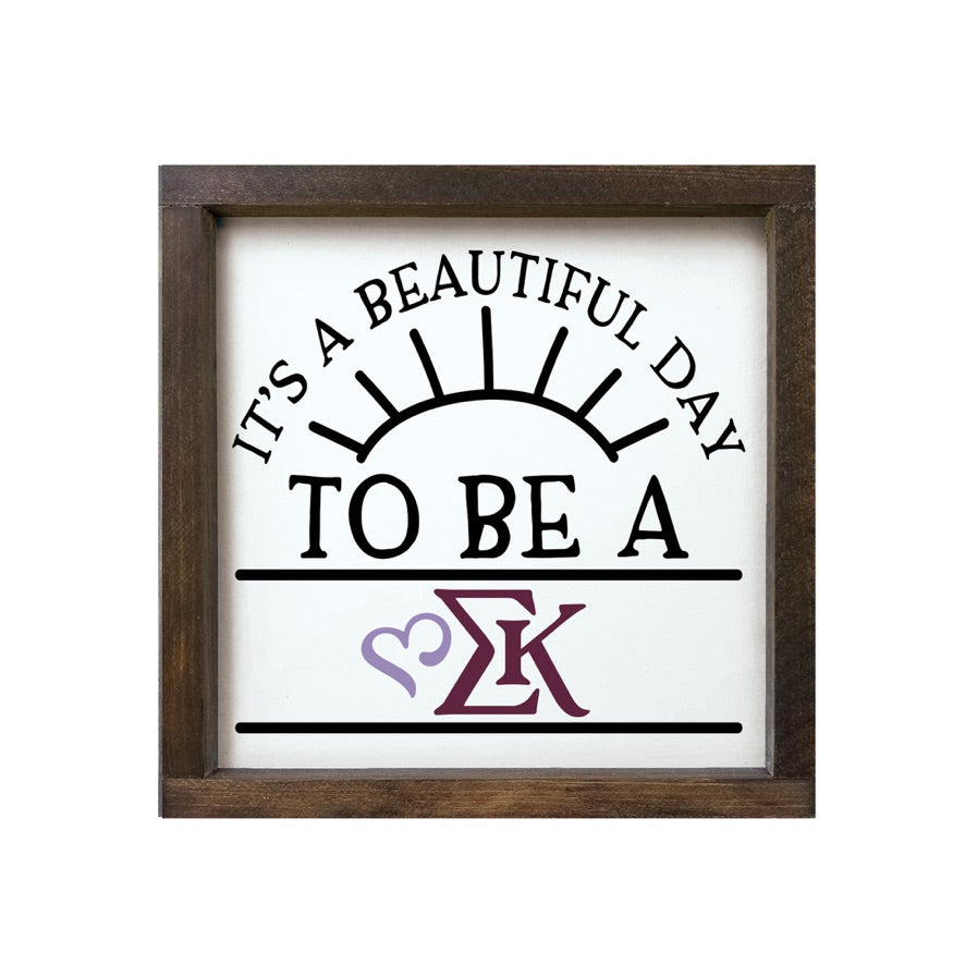 Sigma Kappa 12x12 Wood Framed Sign - Beautiful Day | Sig Kap Gifts