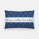 Dream Boldly. Live Fully. Lumbar Kappa Blue Lumbar Pillow Cover | Festive Fit Home