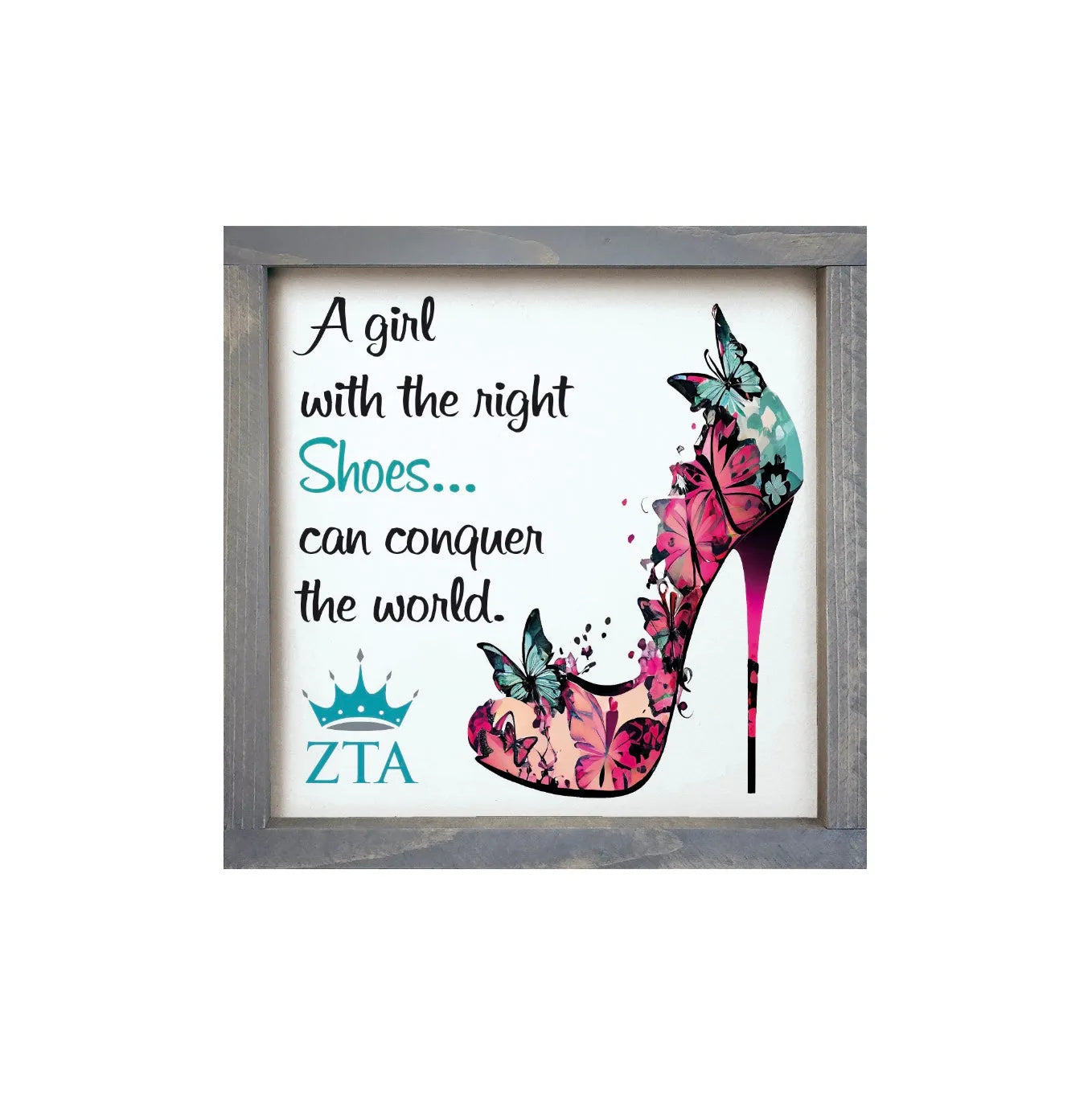 Zeta Tau Alpha 12x12 Wood Framed Sign - The Right Shoes Weathered Gray Wall Art & Signs