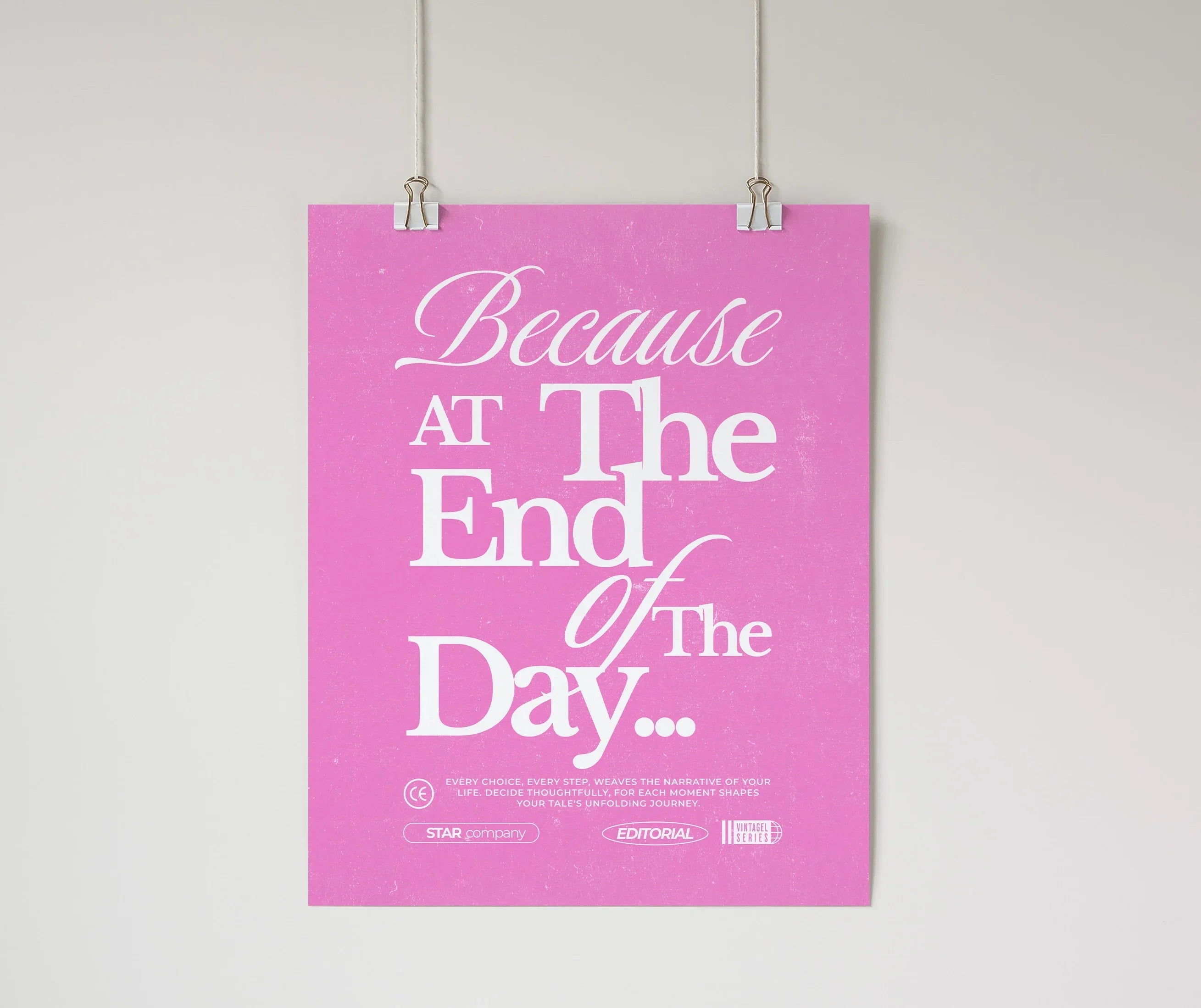 Because At the End of the Day Wall Poster Pink Wall Art & Signs