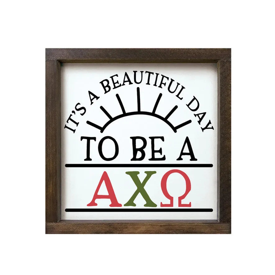 Alpha Chi Omega 12x12 Wood Framed Sign - Beautiful Day Walnut Stain Wall Art & Signs