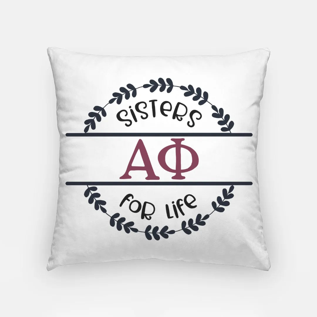 Alpha Phi 18" Throw Pillow Cover - Sisters for Life | Big Little Gifts