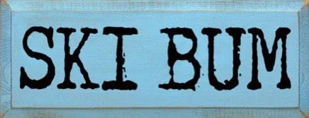Ski Bum - 7"x18" Blue Wall Art & Signs