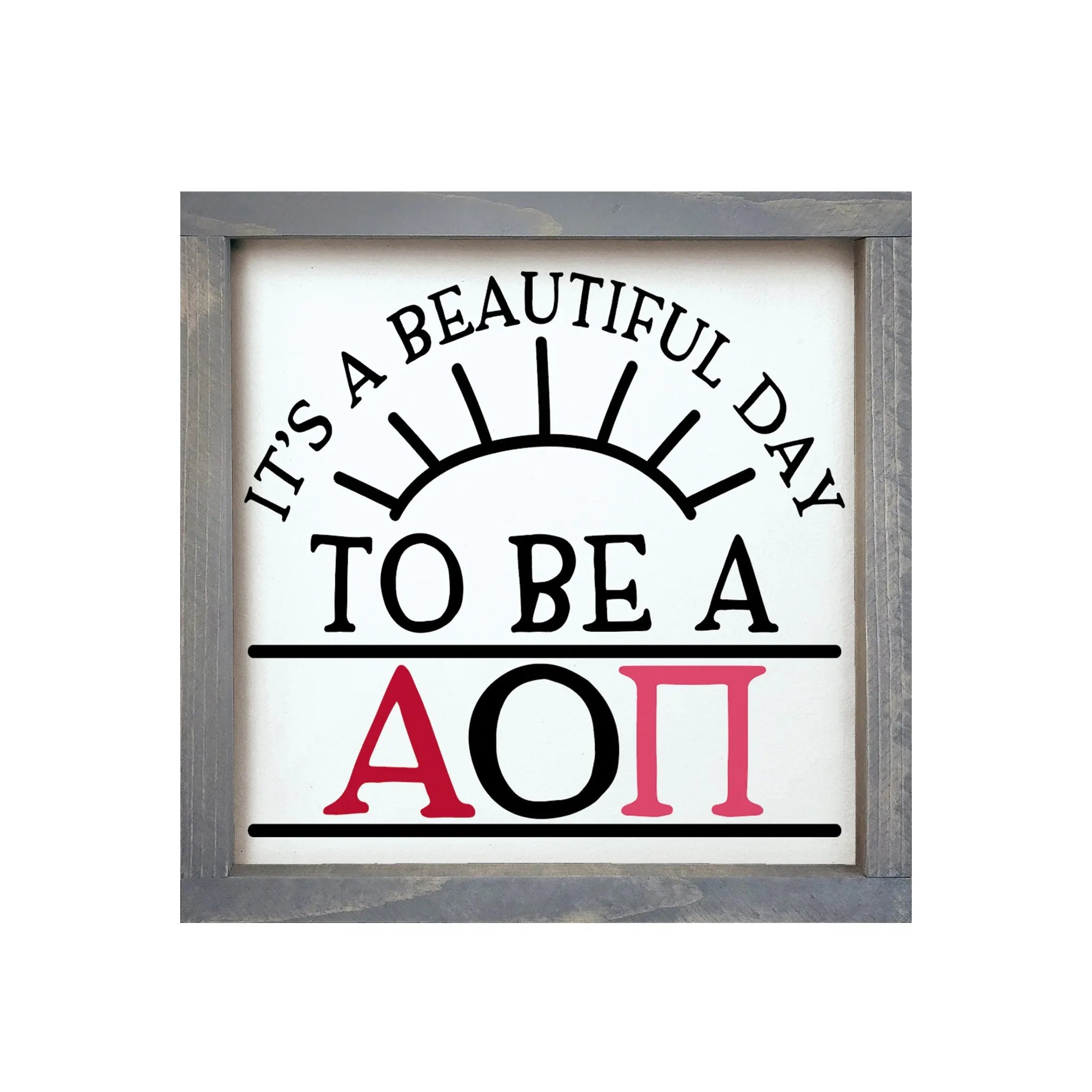 Alpha Omicron Pi 12x12 Wood Framed Sign - Beautiful Day