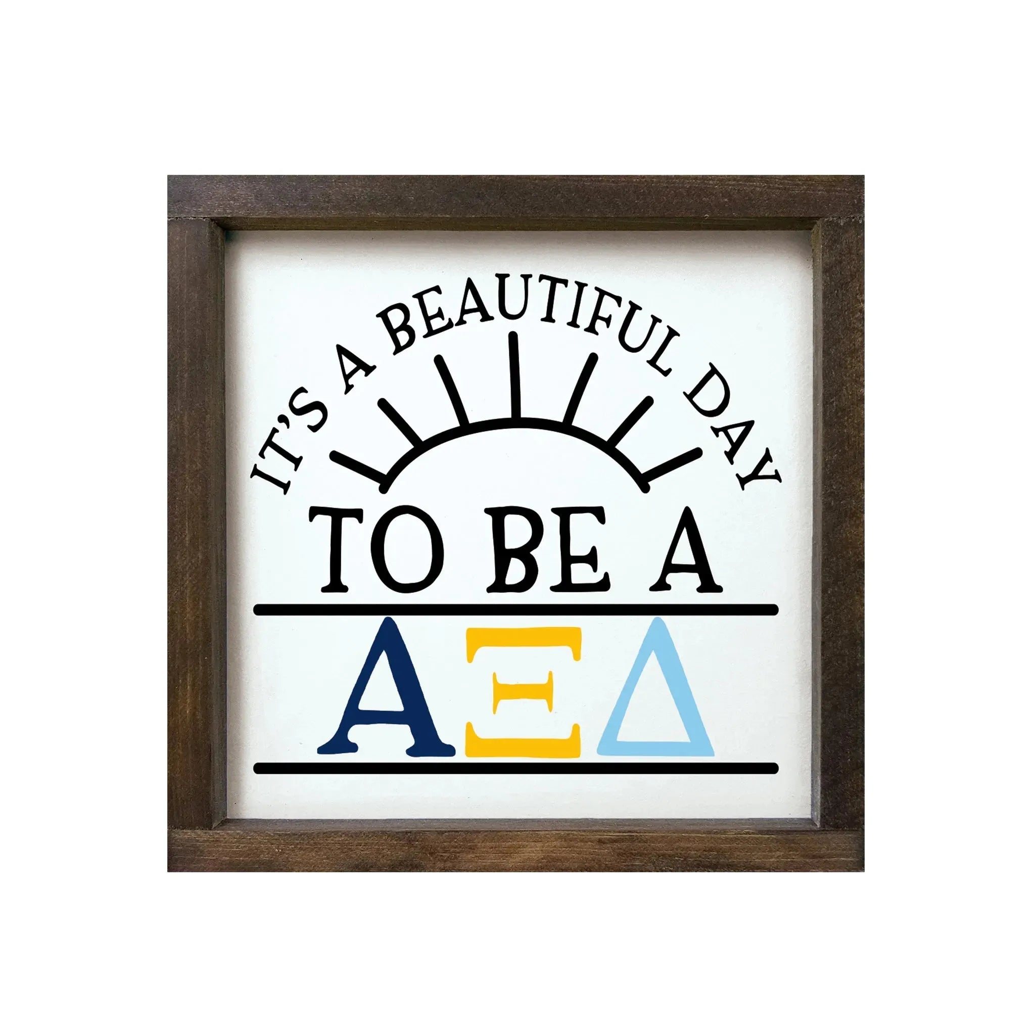 Alpha Xi Delta 12x12 Wood Framed Sign - Beautiful Day Walnut Stain Wall Art & Signs