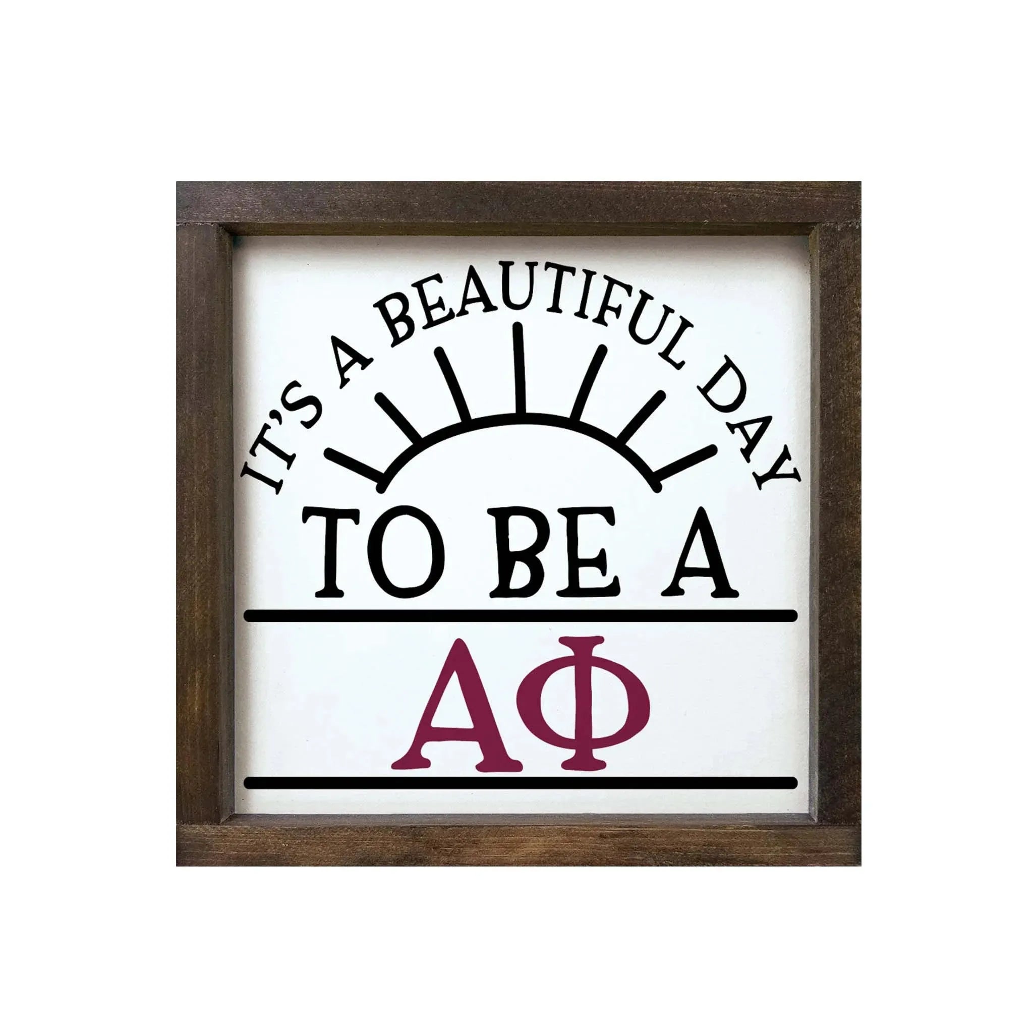 Alpha Phi 12x12 Wood Framed Sign - Beautiful Day Walnut Stain Wall Art & Signs