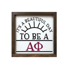 Alpha Phi Sign - It's a Beautiful Day - 12"x12" | APhi Gifts and Decor | Festive Fit Home