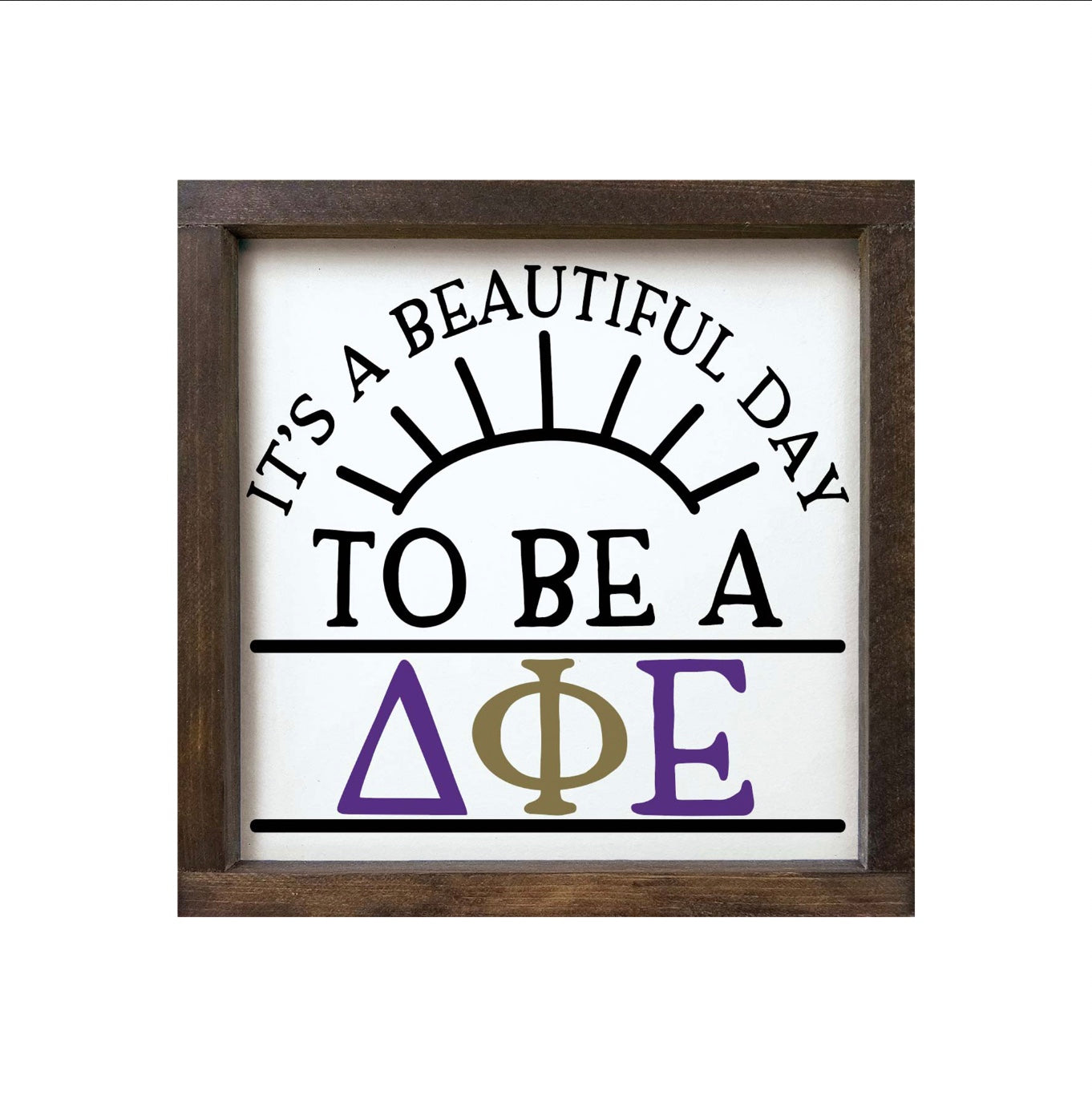 Delta Phi Epsilon 12x12 Wood Framed Sign - Beautiful Day | DPHIE Gifts