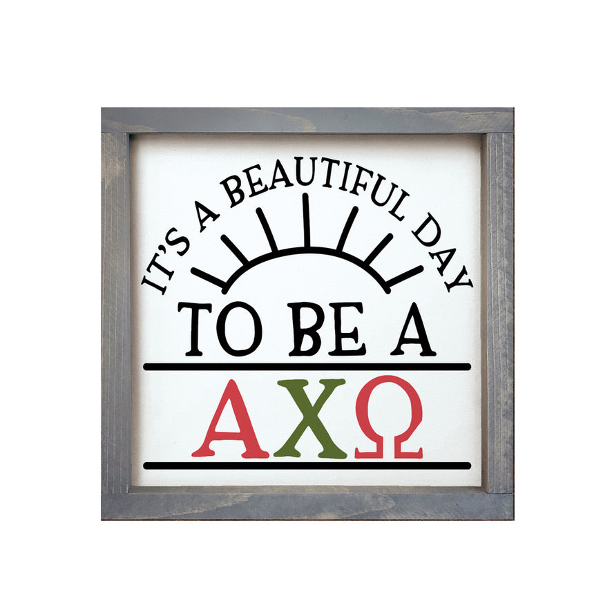 Alpha Chi Omega 12x12 Wood Framed Sign - Beautiful Day | AXO Gifts