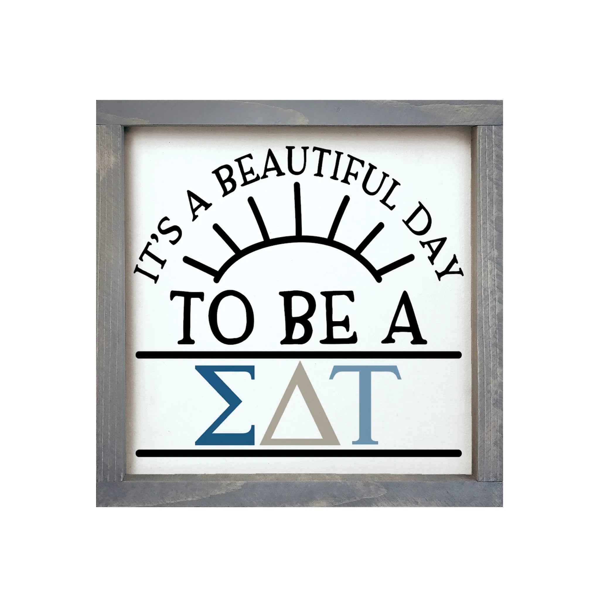 Sigma Delta Wood Sign Beautiful Day - 12"x12" | Custom Gifts | Decor