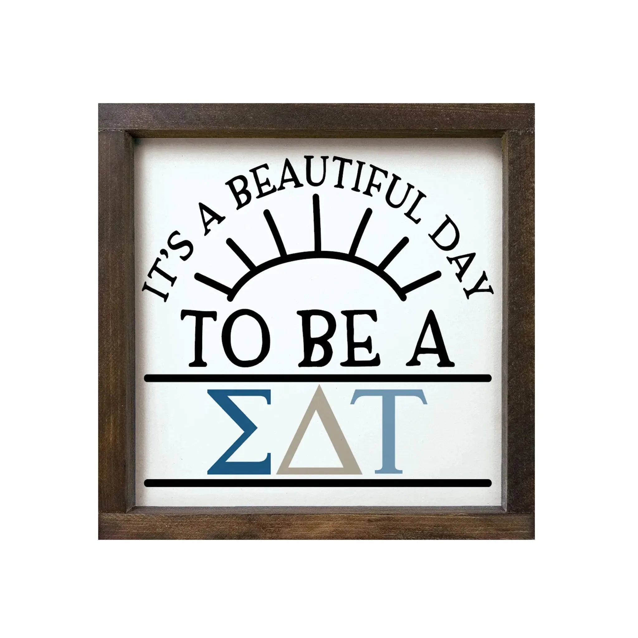 Sigma Delta Tau 12x12 Wood Sign - Beautiful Day Walnut Stain Wall Art & Signs