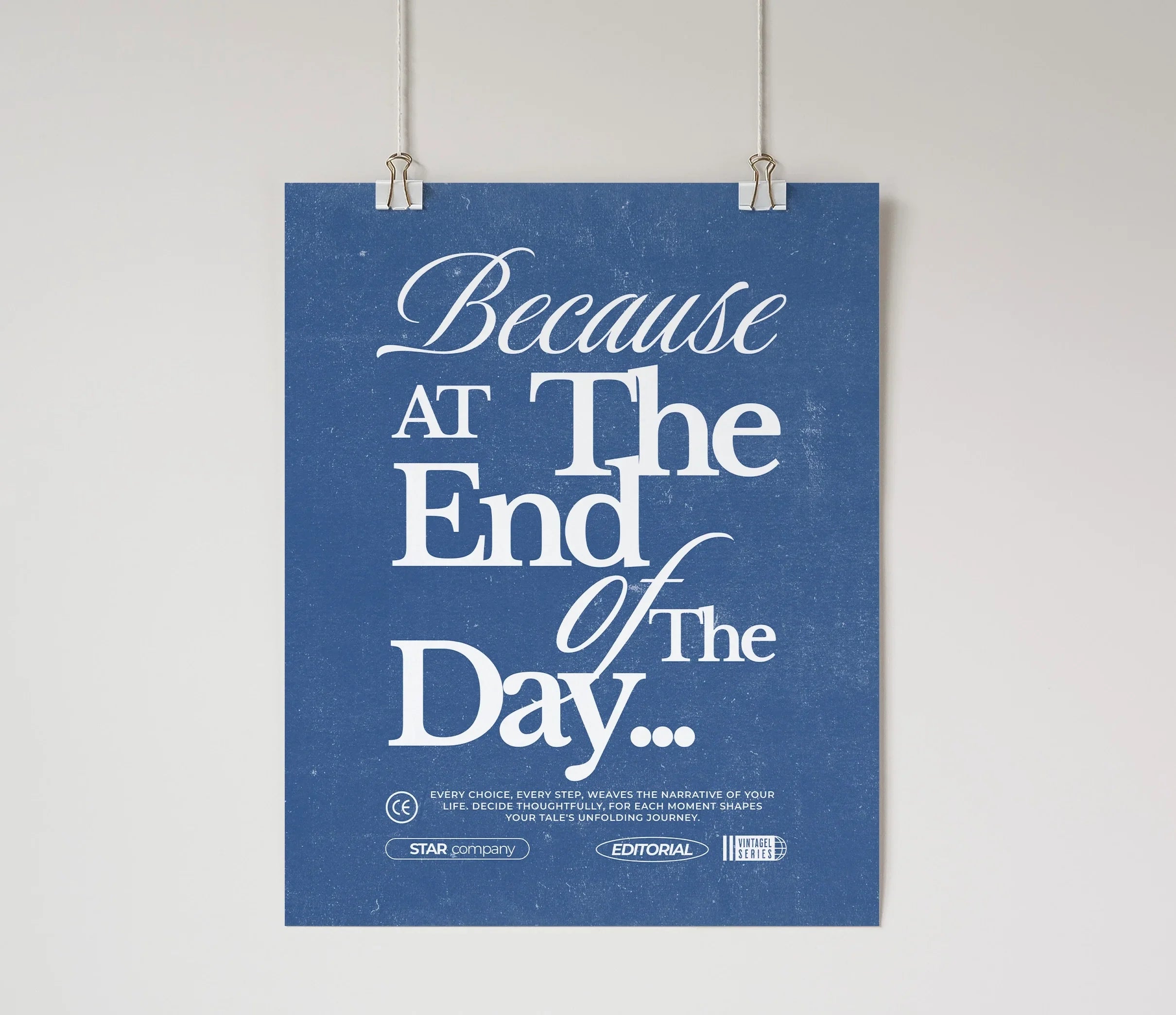 Because At the End of the Day Wall Poster Blue Wall Art & Signs