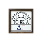 Delta Gamma 12x12 Wood Framed Sign - Beautiful Day Walnut Stain Wall Art & Signs