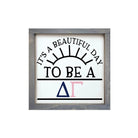 Delta Gamma 12x12 Wood Framed Sign - Beautiful Day Weathered Gray Wall Art & Signs